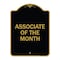 Signmission Designer Series Sign-Associate of Month, Black & Gold Aluminum Sign, 18" x 24", BG-1824-23414 A-DES-BG-1824-23414 - alternate 1